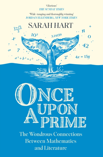 Once Upon a Prime : The Wondrous Connections Between Mathematics and Literature, Hardback Book