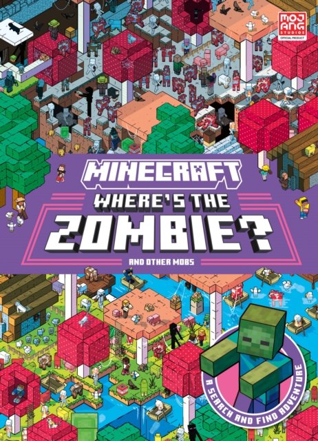 Minecraft Where’s the Zombie? : Search and Find Adventure, Hardback Book