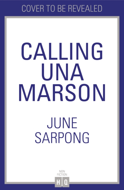 Calling Una Marson : The Extraordinary Life of a Forgotten Icon, Paperback Book