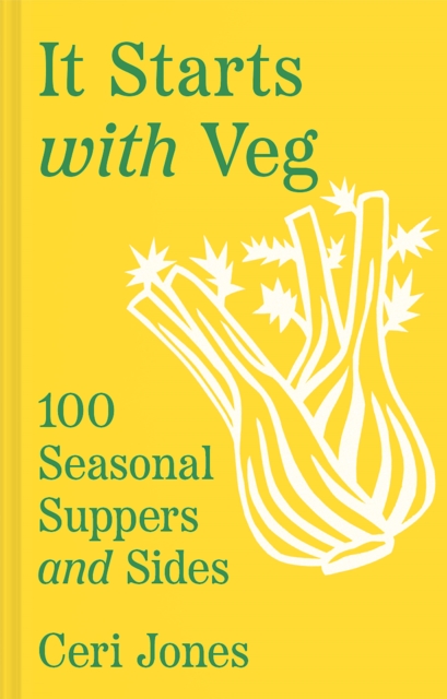 It Starts with Veg : 100 Seasonal Suppers and Sides, EPUB eBook