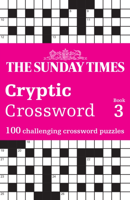The Sunday Times Cryptic Crossword Book 3 : 100 Challenging Crossword Puzzles, Paperback / softback Book