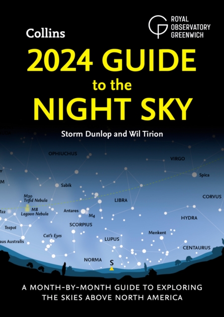 2024 Guide to the Night Sky : A month-by-month guide to exploring the skies above North America, EPUB eBook