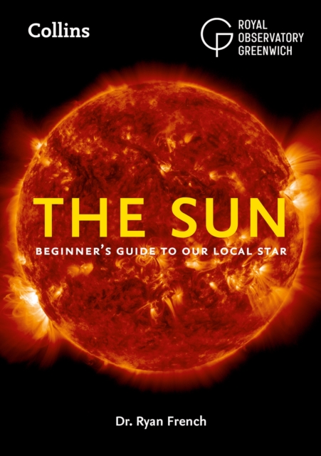 The Sun : Beginner's guide to our local star, including solar and lunar eclipses, EPUB eBook