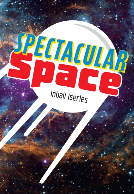 Spectacular Space : Fluency 7, Paperback / softback Book