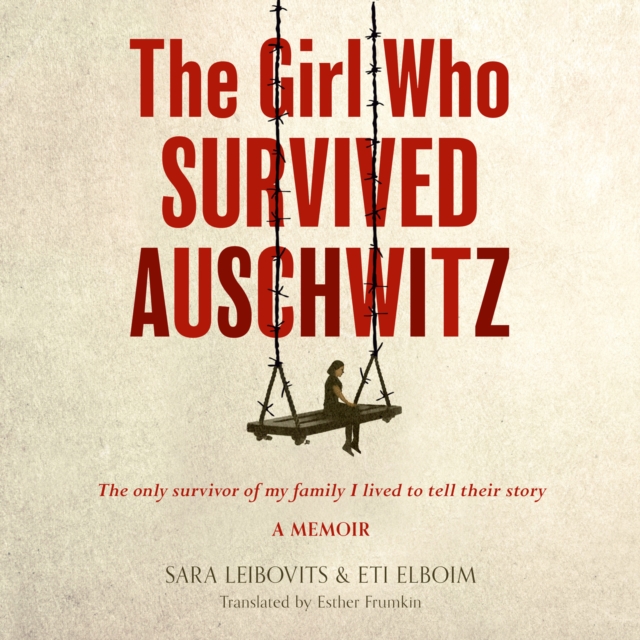 The Girl Who Survived Auschwitz, eAudiobook MP3 eaudioBook