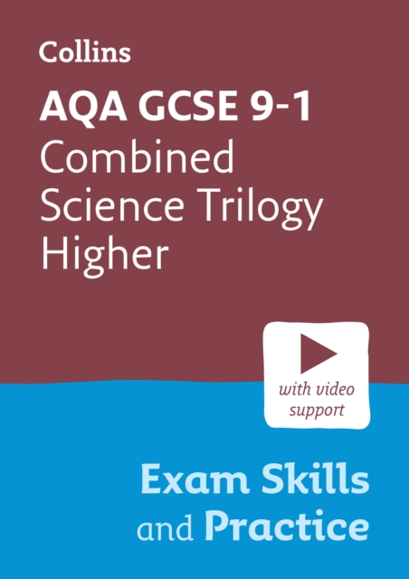 AQA GCSE 9-1 Combined Science Trilogy Higher Exam Skills and Practice : Ideal for the 2024 and 2025 Exams, Paperback / softback Book