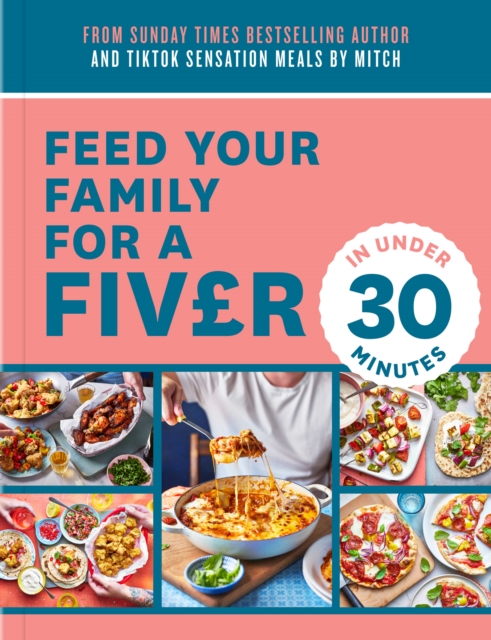 Feed Your Family For a Fiver – in Under 30 Minutes!, Paperback / softback Book