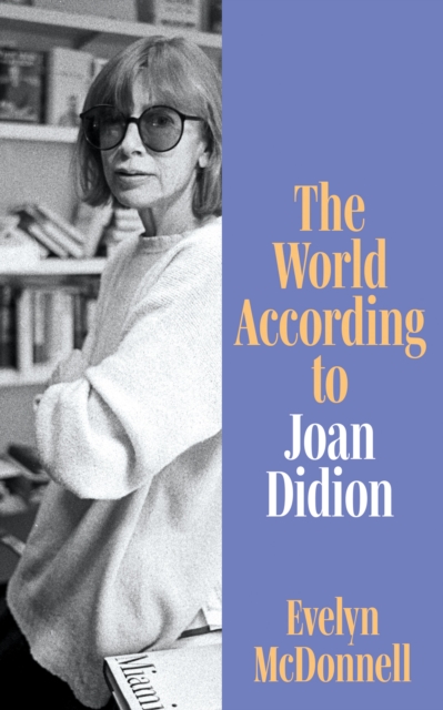 The World According to Joan Didion, Hardback Book
