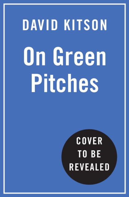 On Green Pitches, Hardback Book