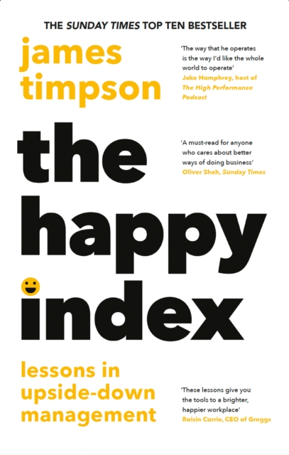 The Happy Index : Lessons in Upside-Down Management, Hardback Book