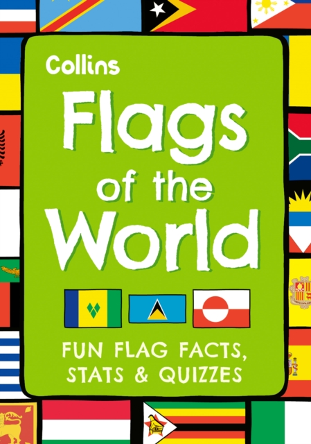 Flags of the World : Fun Flag Facts, Stats & Quizzes, Paperback / softback Book