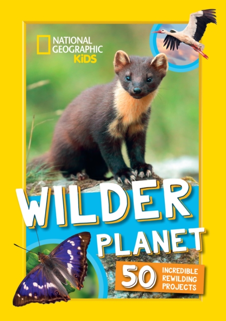 Wilder Planet : 50 Inspiring Rewilding Projects, Hardback Book