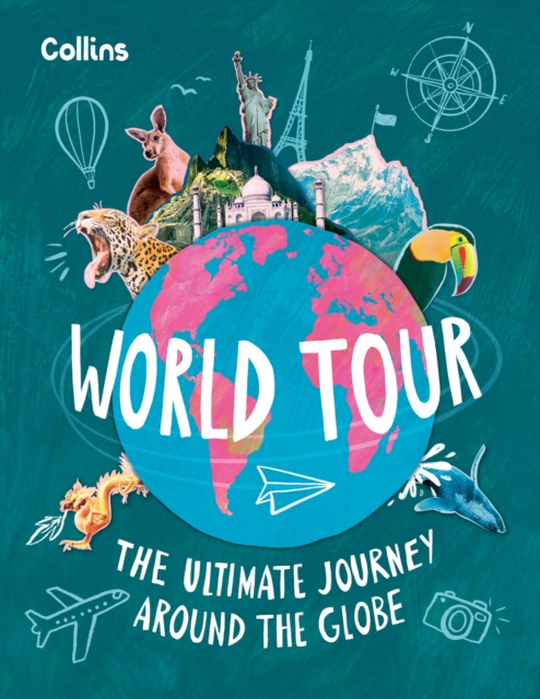 World Tour : The Ultimate Journey Around the Globe, Hardback Book