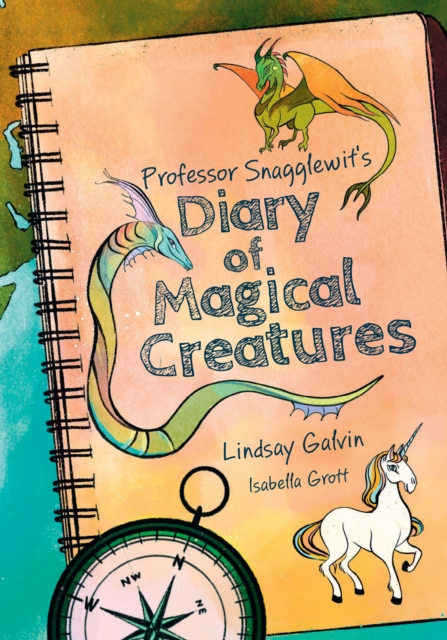 Professor Snagglewit's Diary of Magical Creatures, Paperback / softback Book