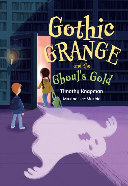 Gothic Grange and the Ghoul’s Gold, Paperback / softback Book