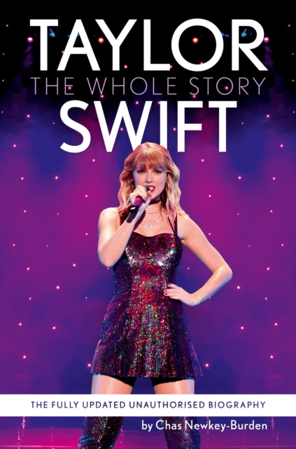 Taylor Swift : The Whole Story, Paperback / softback Book
