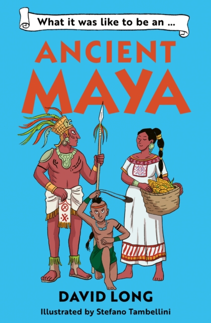 What it was like to be an Ancient Maya, EPUB eBook
