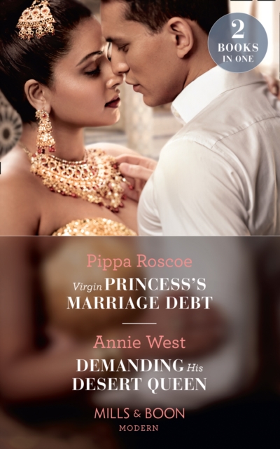 Virgin Princess's Marriage Debt / Demanding His Desert Queen : Virgin Princess's Marriage Debt / Demanding His Desert Queen, EPUB eBook