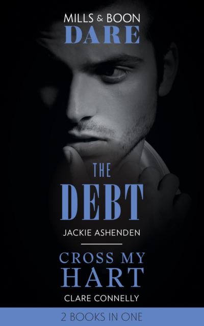 The Debt / Cross My Hart : The Debt / Cross My Hart, EPUB eBook