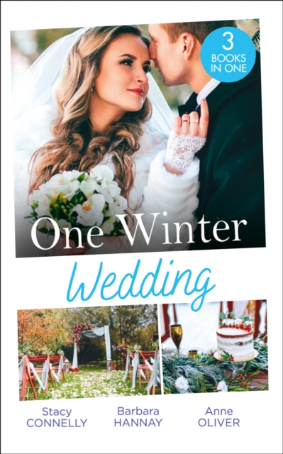 One Winter Wedding : Once Upon a Wedding / Bridesmaid Says, 'I Do!' / the Morning After the Wedding Before, EPUB eBook