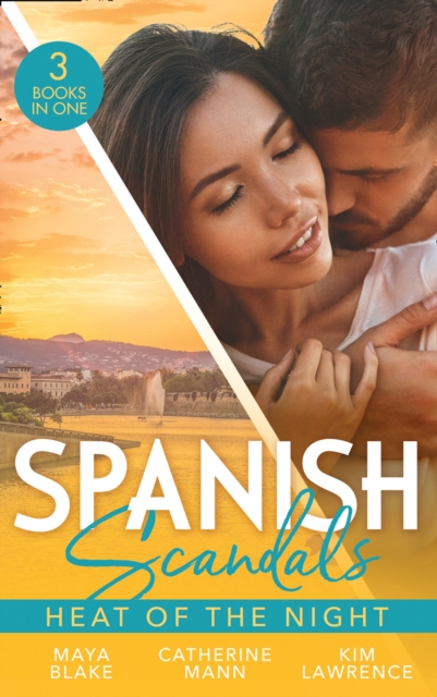 Spanish Scandals: Heat Of The Night : His Ultimate Prize / for the Sake of Their Son / a Spanish Awakening, EPUB eBook