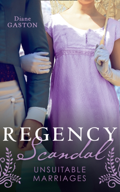 Regency Scandal: Unsuitable Marriages : Bound by a Scandalous Secret (the Scandalous Summerfields) / Born to Scandal, EPUB eBook