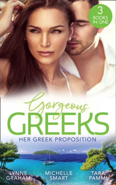 Gorgeous Greeks: Her Greek Proposition : A Deal at the Altar (Marriage by Command) / Married for the Greek's Convenience / a Deal with Demakis, EPUB eBook