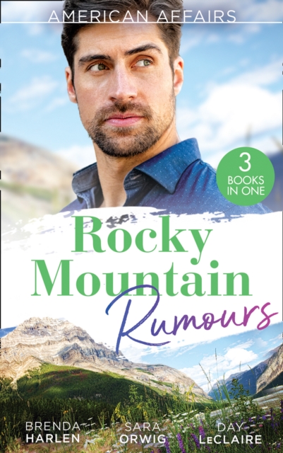 American Affairs: Rocky Mountain Rumours : The Maverick's Thanksgiving Baby (Montana Mavericks: 20 Years in the Saddle!) / the Reluctant Heiress / Nothing Short of Perfect, EPUB eBook