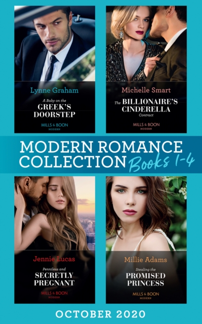Modern Romance October 2020 Books 1-4 : A Baby on the Greek's Doorstep (Innocent Christmas Brides) / the Billionaire's Cinderella Contract / Penniless and Secretly Pregnant / Stealing the Promised Pri, EPUB eBook