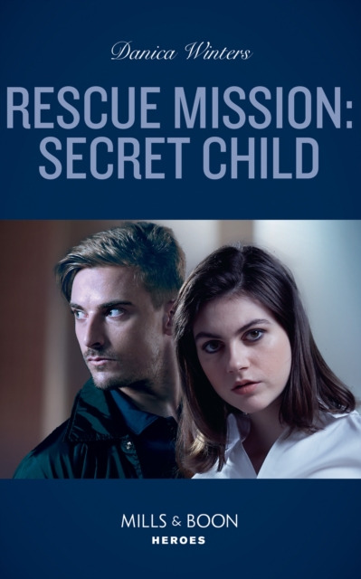 Rescue Mission: Secret Child, EPUB eBook