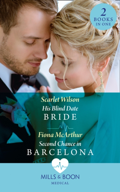 His Blind Date Bride / Second Chance In Barcelona : His Blind Date Bride / Second Chance in Barcelona, EPUB eBook