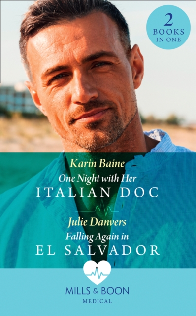 One Night With Her Italian Doc / Falling Again In El Salvador : One Night with Her Italian DOC / Falling Again in El Salvador, EPUB eBook