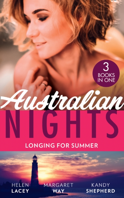 Australian Nights: Longing For Summer : His-And-Hers Family / Wealthy Australian, Secret Son / the Summer They Never Forgot, EPUB eBook