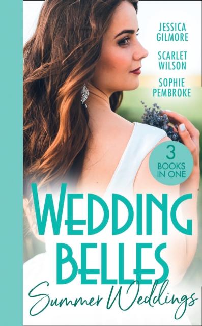 Wedding Belles: Summer Weddings : Expecting the Earl's Baby (Summer Weddings) / a Bride for the Runaway Groom / Falling for the Bridesmaid, EPUB eBook