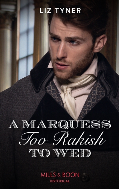 A Marquess Too Rakish To Wed, EPUB eBook