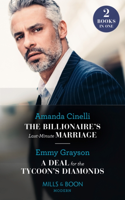 The Billionaire's Last-Minute Marriage / A Deal For The Tycoon's Diamonds : The Billionaire's Last-Minute Marriage (the Greeks' Race to the Altar) / a Deal for the Tycoon's Diamonds (the Infamous Cabr, EPUB eBook
