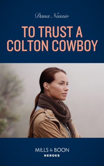 To Trust A Colton Cowboy, EPUB eBook