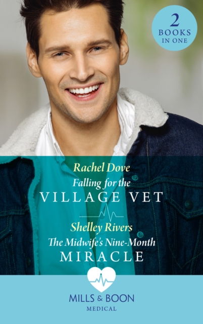 Falling For The Village Vet / The Midwife's Nine-Month Miracle : Falling for the Village Vet / the Midwife's Nine-Month Miracle, EPUB eBook