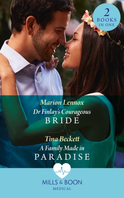 Dr Finlay's Courageous Bride / A Family Made In Paradise : Dr Finlay's Courageous Bride / a Family Made in Paradise, EPUB eBook