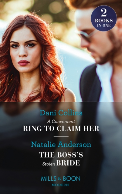 A Convenient Ring To Claim Her / The Boss's Stolen Bride : A Convenient Ring to Claim Her (Four Weddings and a Baby) / the Boss's Stolen Bride, EPUB eBook