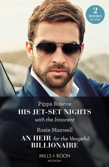 His Jet-Set Nights With The Innocent / An Heir For The Vengeful Billionaire - 2 Books in 1, EPUB eBook