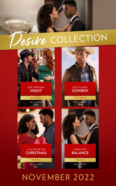 The Desire Collection November 2022 : One Christmas Night (Texas Cattleman's Club: Ranchers and Rivals) / Most Eligible Cowboy / a Valentine for Christmas / Work-Love Balance, EPUB eBook