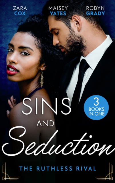 Sins And Seduction: The Ruthless Rival : Enemies with Benefits (the Mortimers: Wealthy & Wicked) / the Prince's Stolen Virgin / One Night with His Rival, EPUB eBook