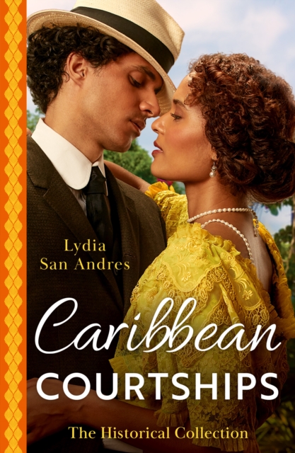 The Historical Collection: Caribbean Courtships : Compromised into a Scandalous Marriage / Alliance with His Stolen Heiress, EPUB eBook