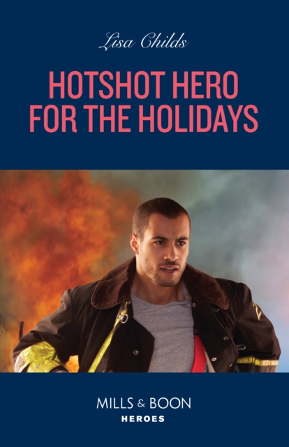 Hotshot Hero For The Holidays, EPUB eBook
