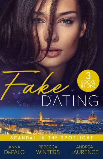 Fake Dating: Scandal In The Spotlight : Hollywood Baby Affair (The Serenghetti Brothers) / His Princess of Convenience / A Very Exclusive Engagement, EPUB eBook
