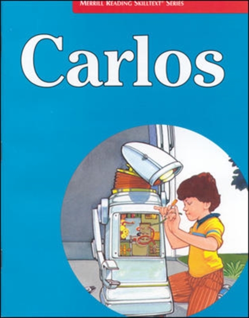 Merrill Reading Skilltext (R) Series, Carlos Student Edition, Level 3.3, Paperback / softback Book