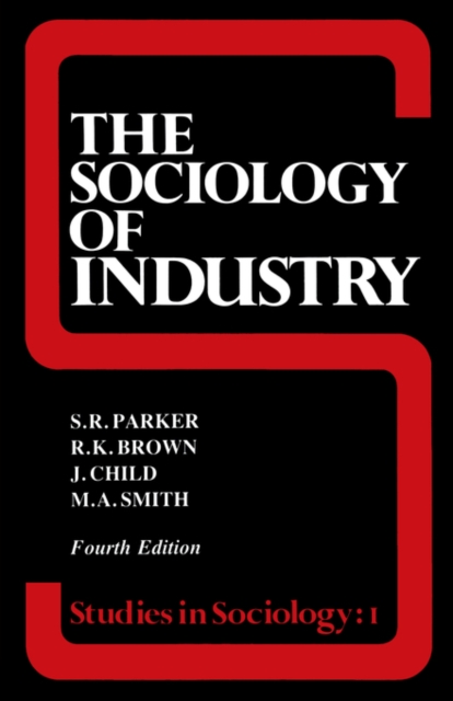 The Sociology of Industry, Paperback / softback Book