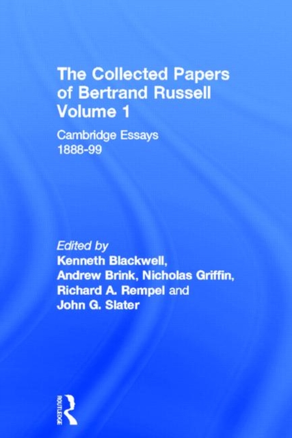 The Collected Papers of Bertrand Russell, Volume 1 : Cambridge Essays 1888-99, Hardback Book