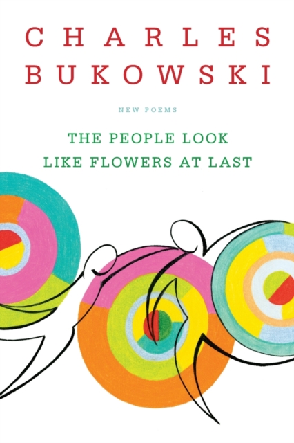 The People Look Like Flowers At Last : New Poems, Paperback / softback Book